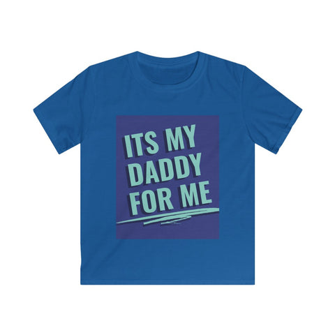 Its My Daddy For Me Tee (Boys)