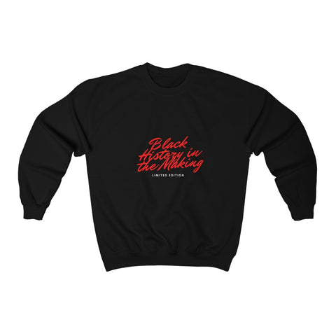Black History in the Making Limited Edition Crewneck Sweatshirt