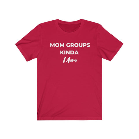 Mom Groups Kinda Mom Tee